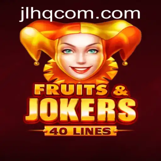 Unveiling FruitsAndJokers40: A New Gaming Sensation with a Twist