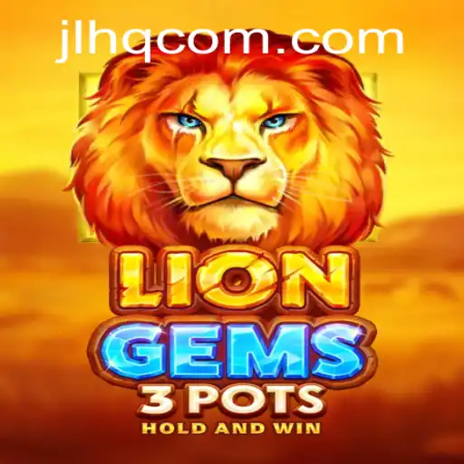 Discover the Exciting World of LionGems3pots: A Comprehensive Guide